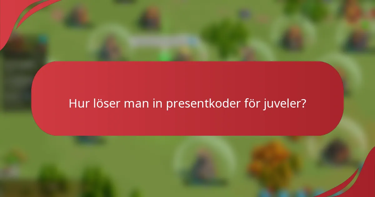 Hur löser man in presentkoder för juveler?
