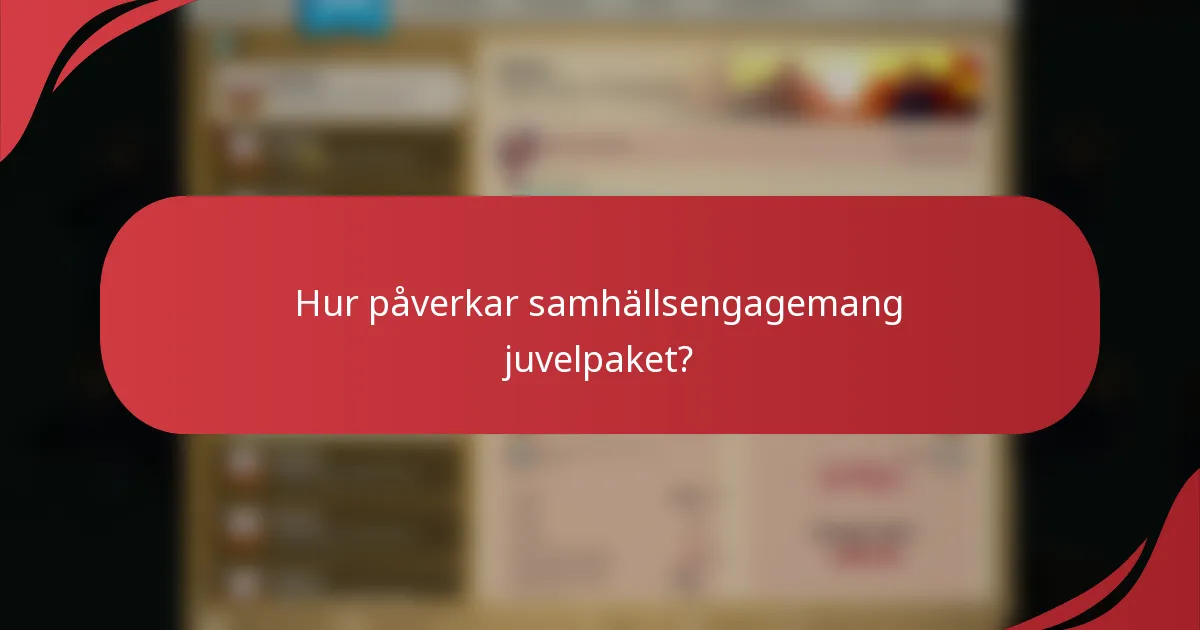 Hur påverkar samhällsengagemang juvelpaket?