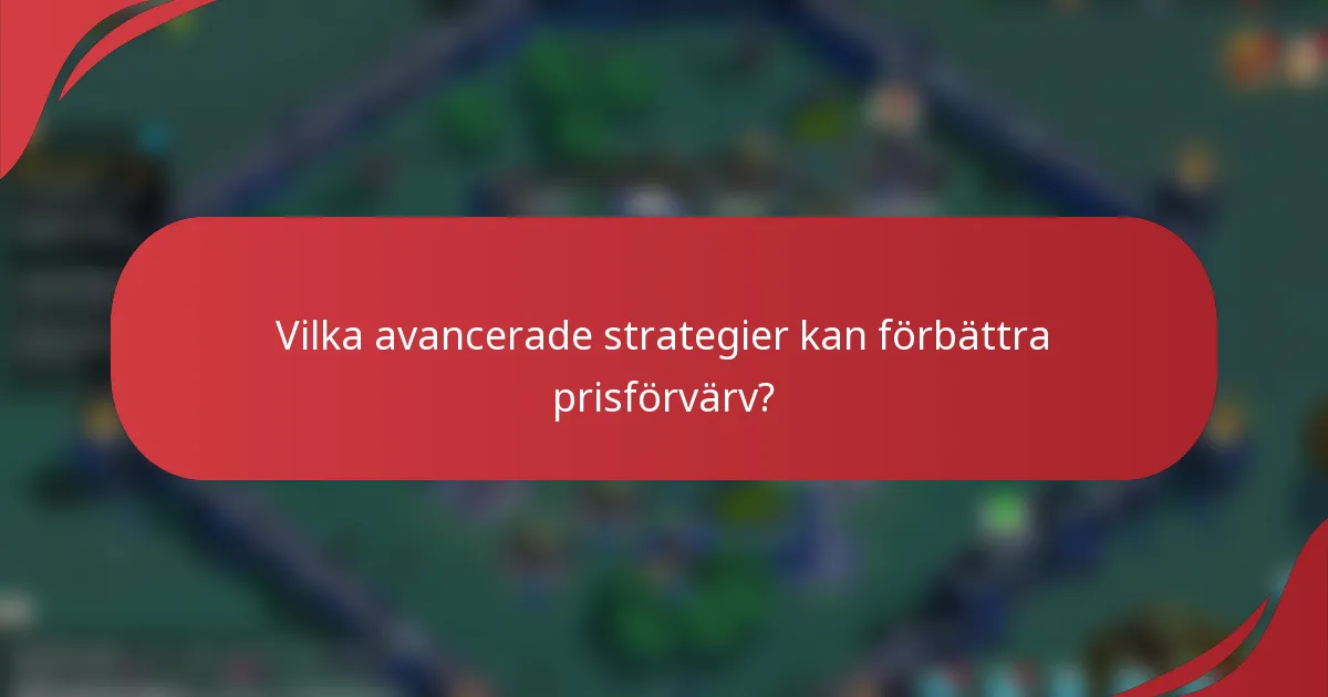 Vilka avancerade strategier kan förbättra prisförvärv?